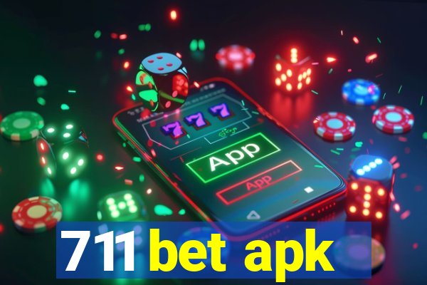 711 bet apk